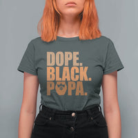 Dope Black Papa T Shirt For Women Proud African American Fathers Day Gift