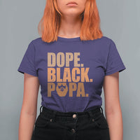 Dope Black Papa T Shirt For Women Proud African American Fathers Day Gift