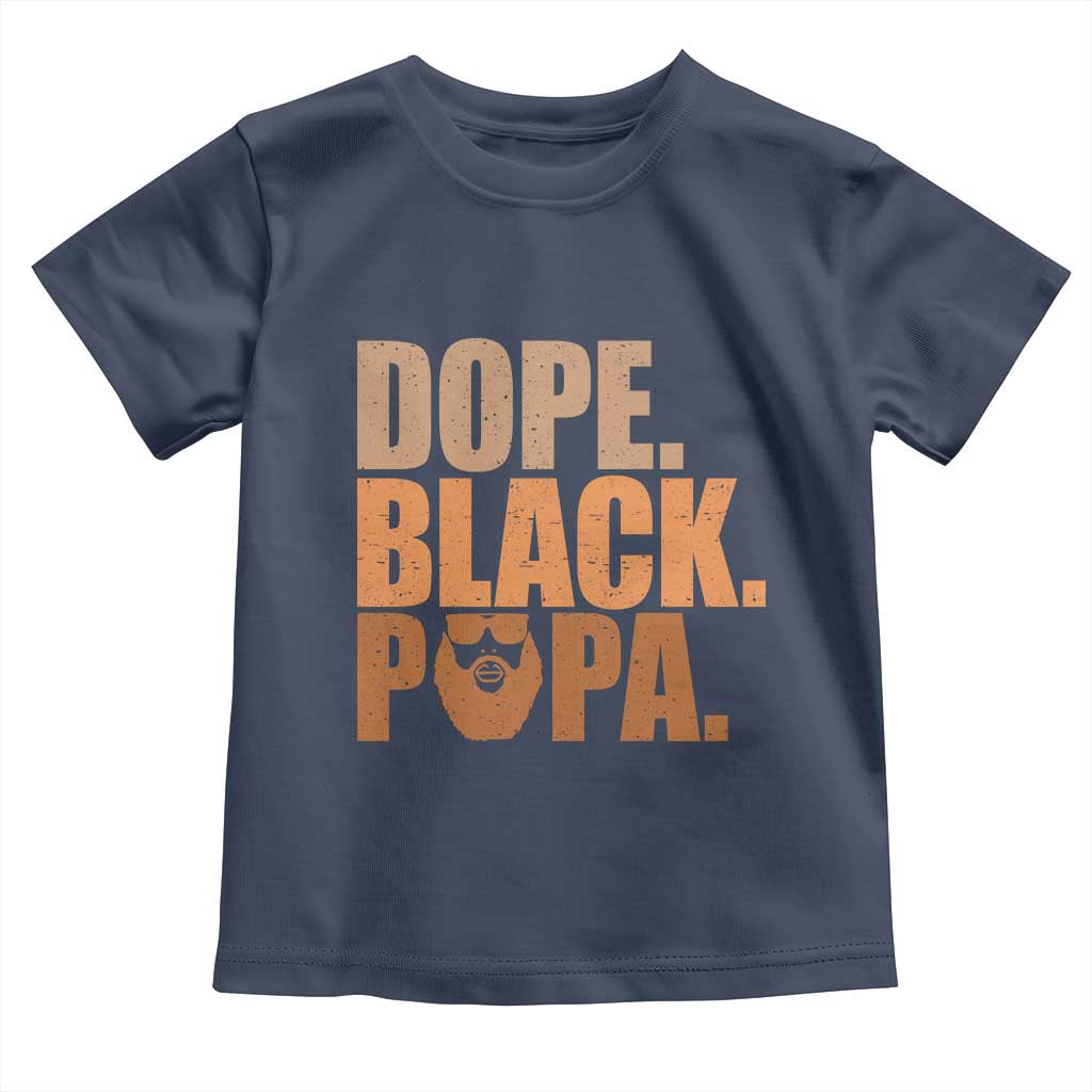 Dope Black Papa Toddler T Shirt Proud African American Fathers Day Gift