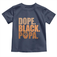 Dope Black Papa Toddler T Shirt Proud African American Fathers Day Gift