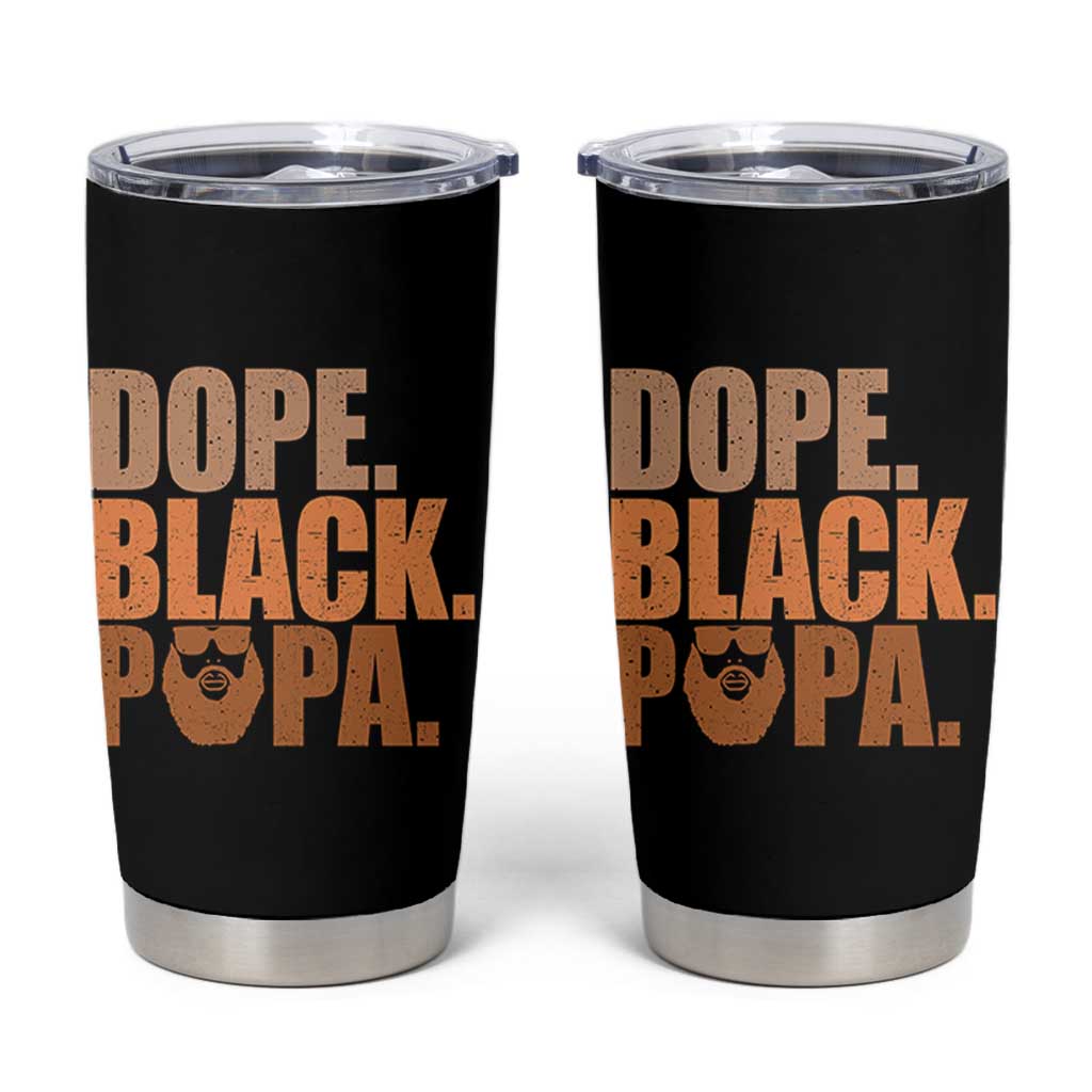 Dope Black Papa Tumbler Cup Proud African American Fathers Day Gift
