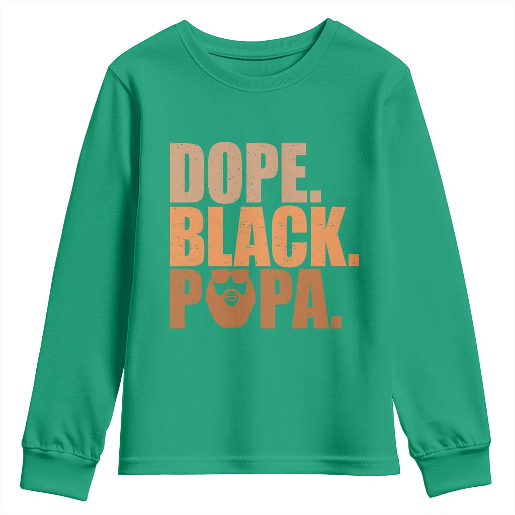 Dope Black Papa Youth Sweatshirt Proud African American Fathers Day Gift