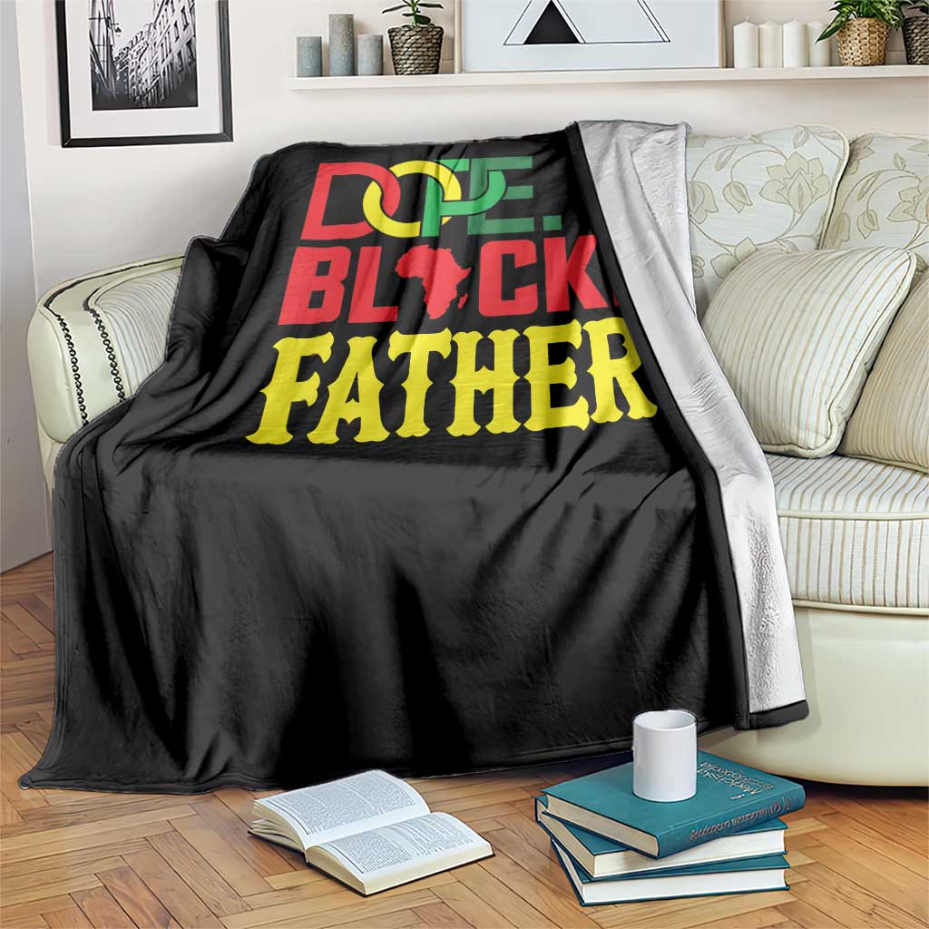 Dope Black Father Throw Blanket Proud Black Father Gift