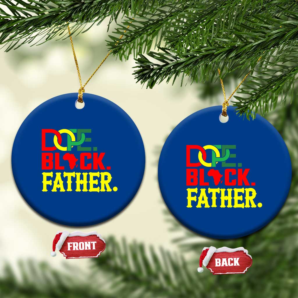 Dope Black Father Ceramic Ornament Proud Black Father Gift