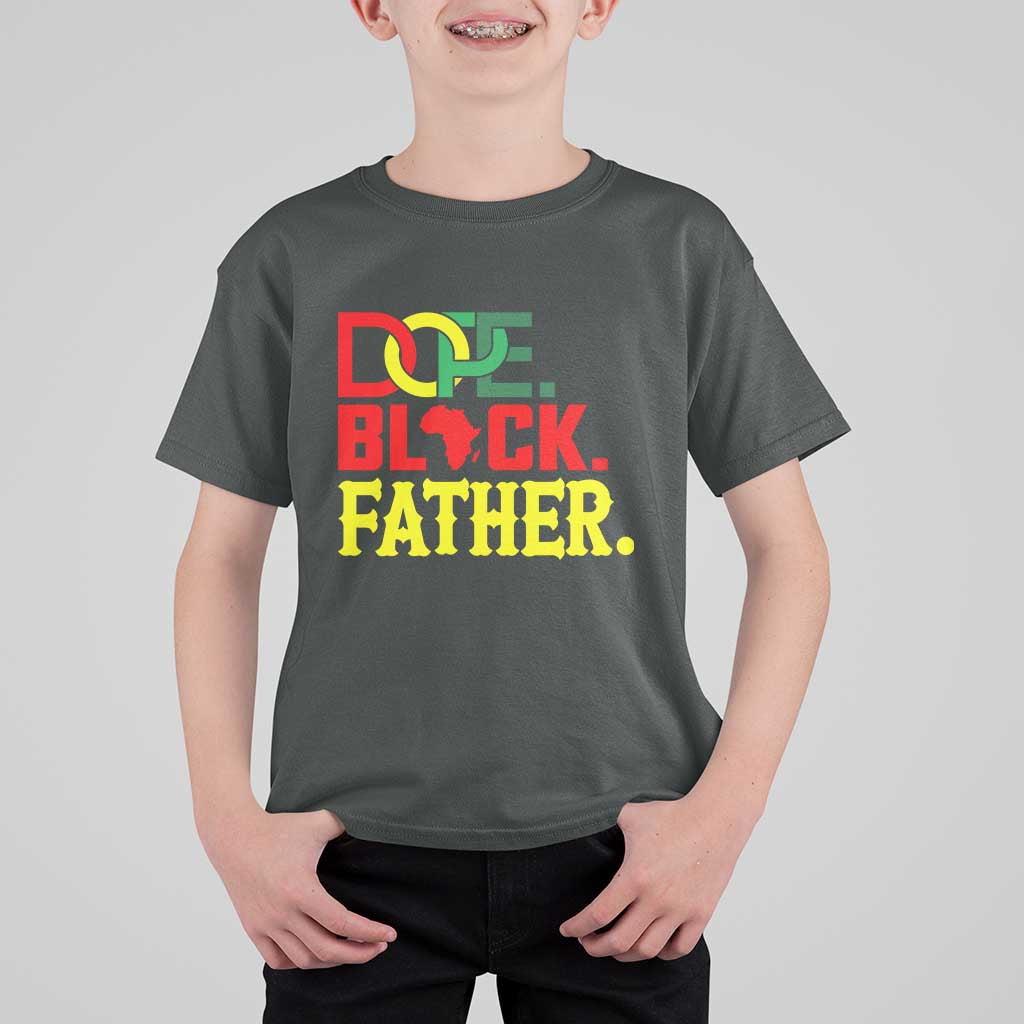 Dope Black Father T Shirt For Kid Proud Black Father Gift
