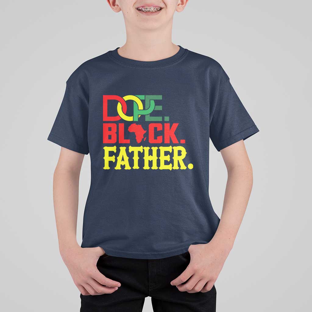 Dope Black Father T Shirt For Kid Proud Black Father Gift