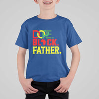 Dope Black Father T Shirt For Kid Proud Black Father Gift