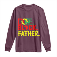 Dope Black Father Long Sleeve Shirt Proud Black Father Gift