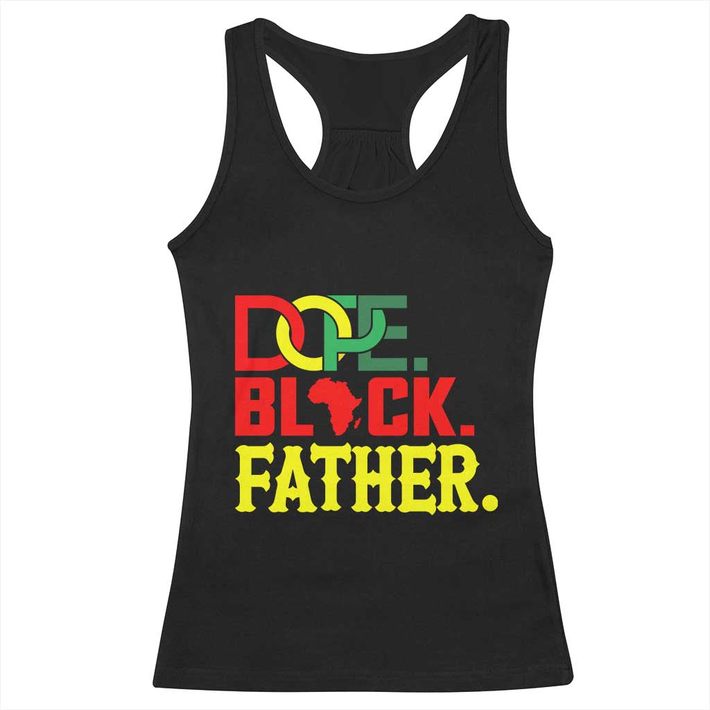 Dope Black Father Racerback Tank Top Proud Black Father Gift