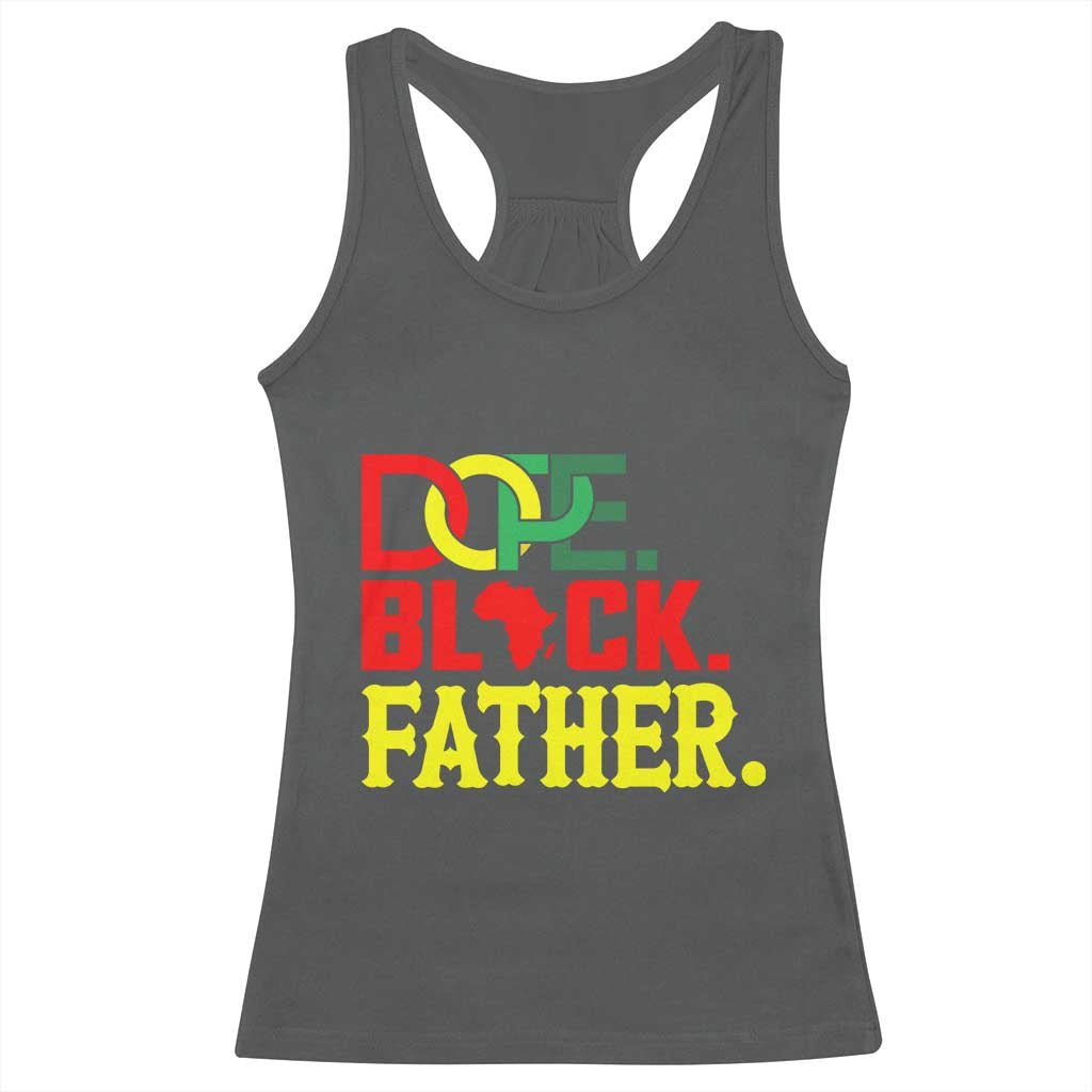 Dope Black Father Racerback Tank Top Proud Black Father Gift