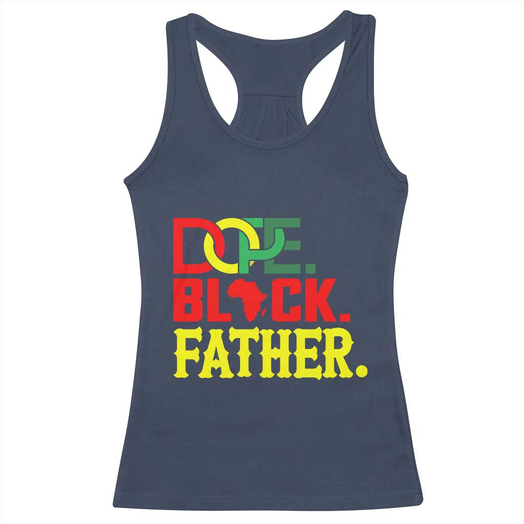 Dope Black Father Racerback Tank Top Proud Black Father Gift