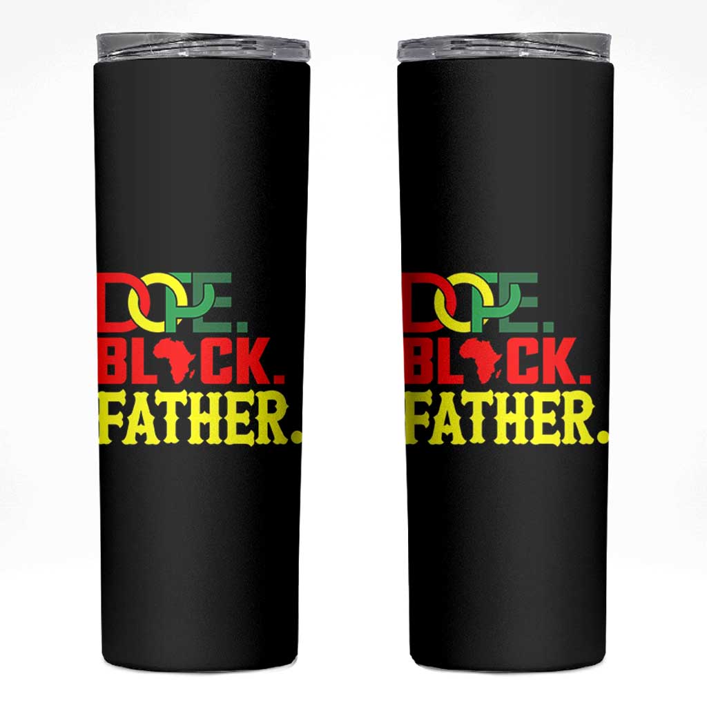 Dope Black Father Skinny Tumbler Proud Black Father Gift
