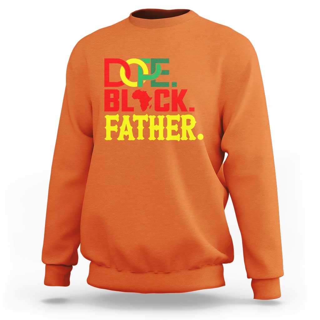 Dope Black Father Sweatshirt Proud Black Father Gift