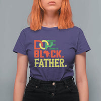 Dope Black Father T Shirt For Women Proud Black Father Gift