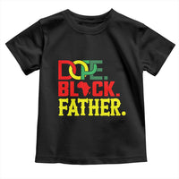Dope Black Father Toddler T Shirt Proud Black Father Gift