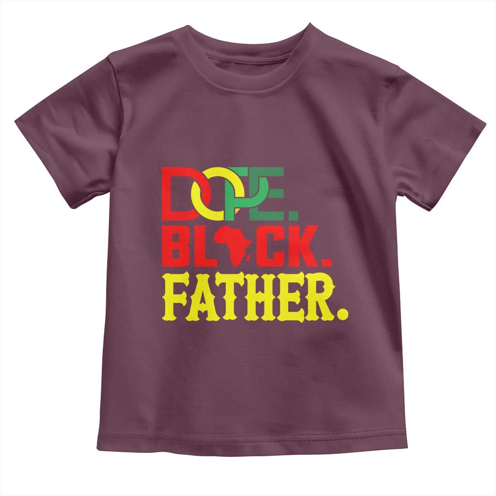 Dope Black Father Toddler T Shirt Proud Black Father Gift