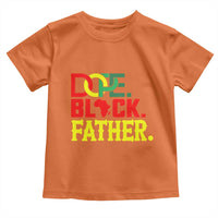 Dope Black Father Toddler T Shirt Proud Black Father Gift