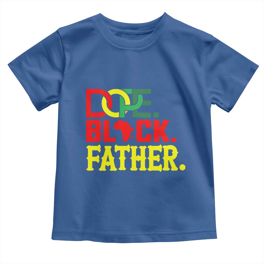 Dope Black Father Toddler T Shirt Proud Black Father Gift