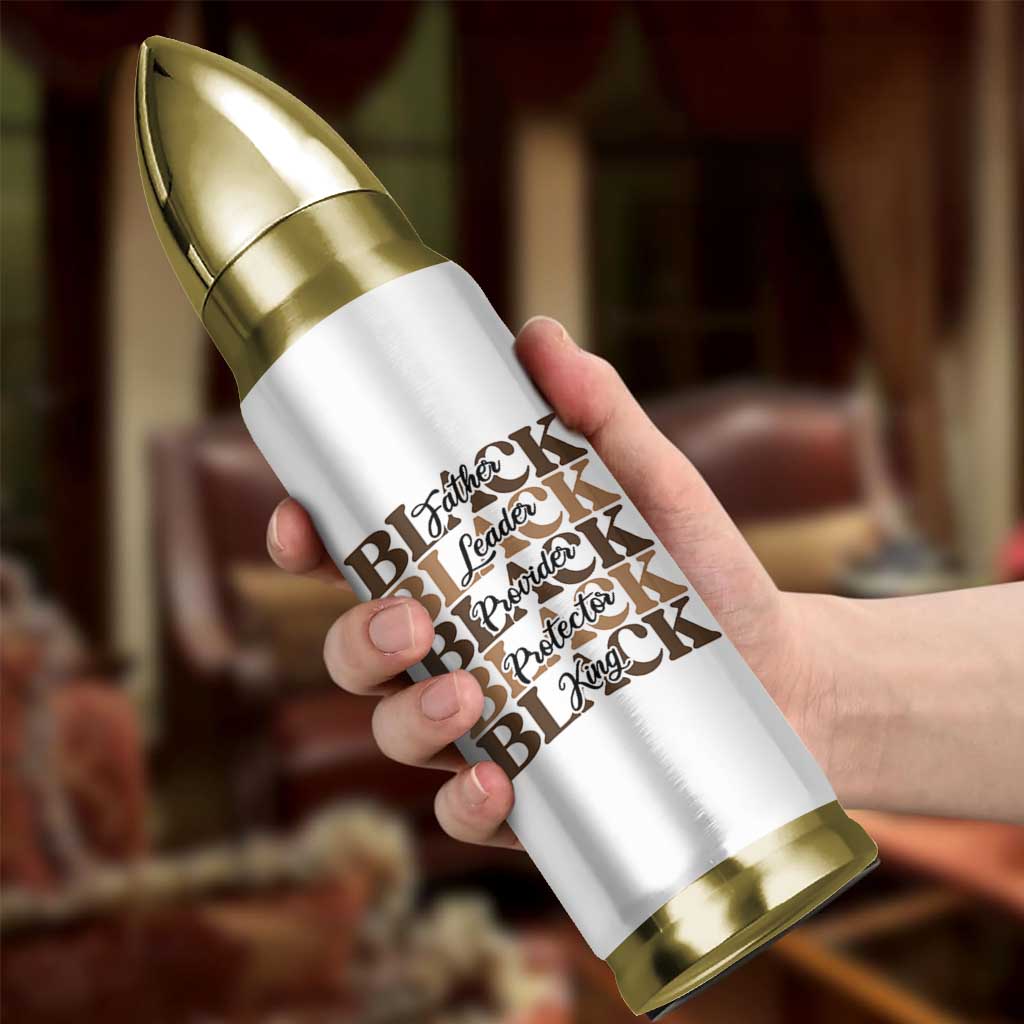 Father Leader Provider Protector King Bullet Tumbler Proud Black Dad Gift