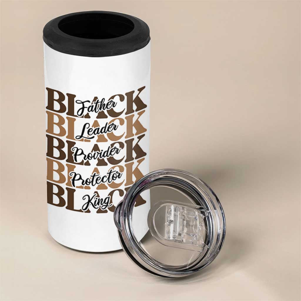 Father Leader Provider Protector King 4 in 1 Can Cooler Tumbler Proud Black Dad Gift