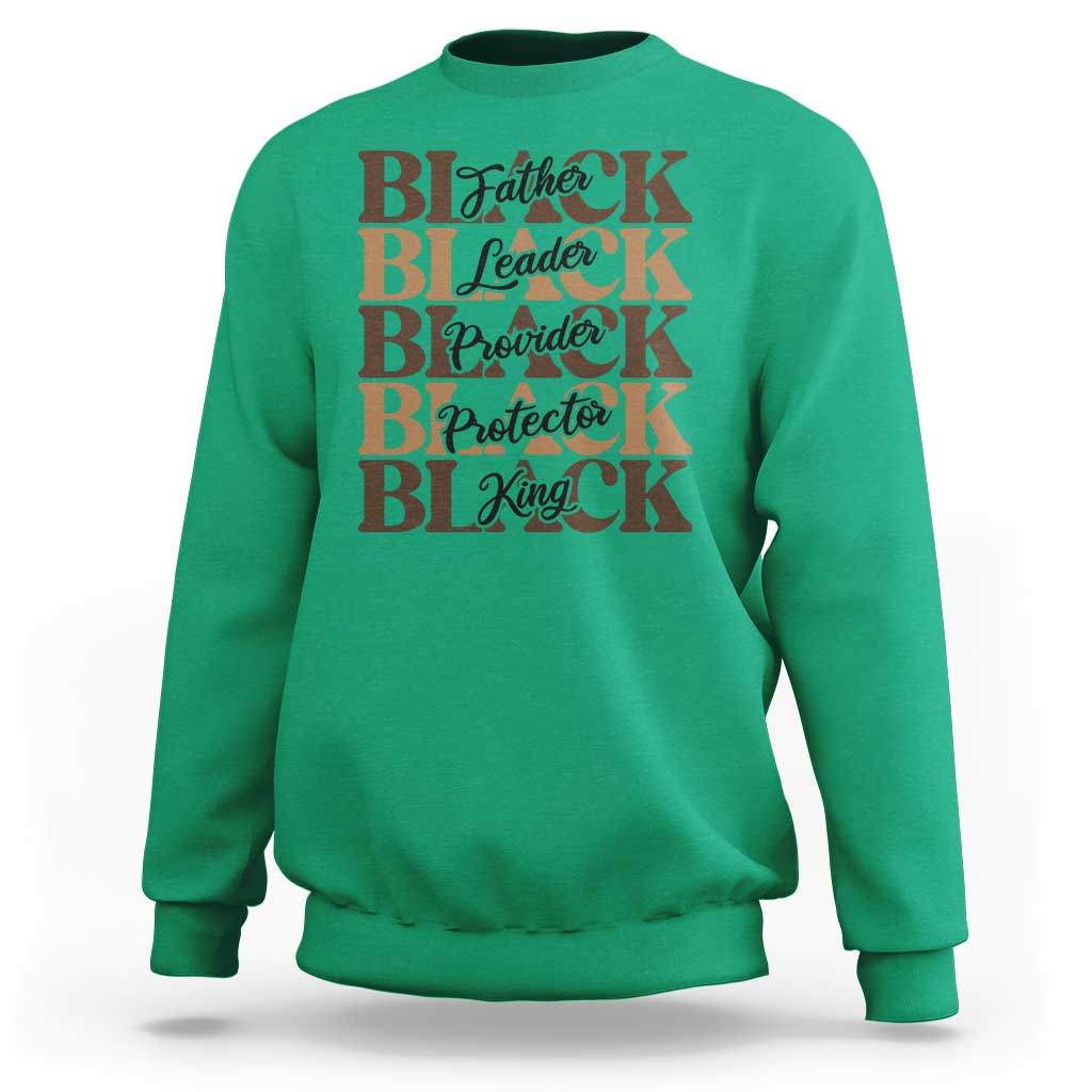 Father Leader Provider Protector King Sweatshirt Proud Black Dad Gift