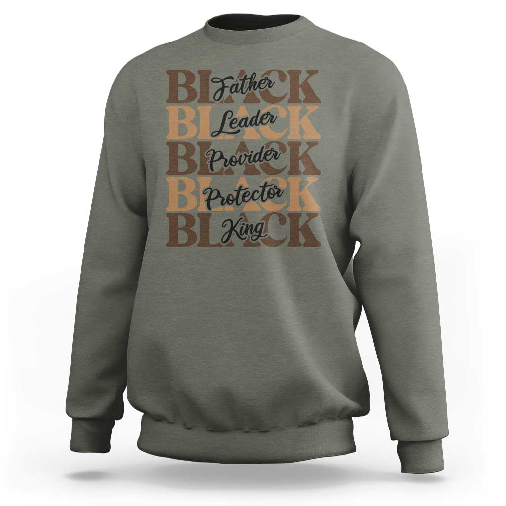 Father Leader Provider Protector King Sweatshirt Proud Black Dad Gift
