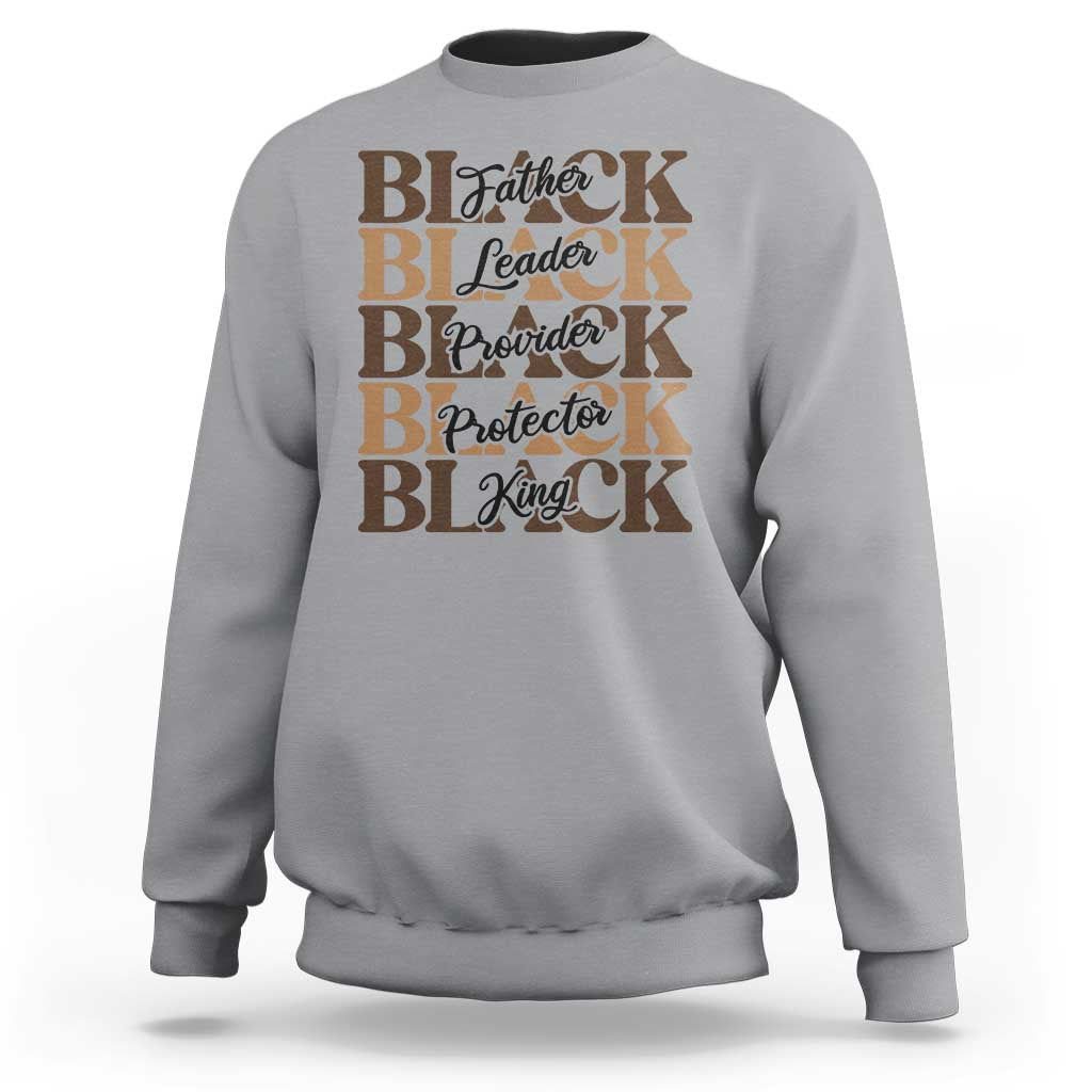 Father Leader Provider Protector King Sweatshirt Proud Black Dad Gift