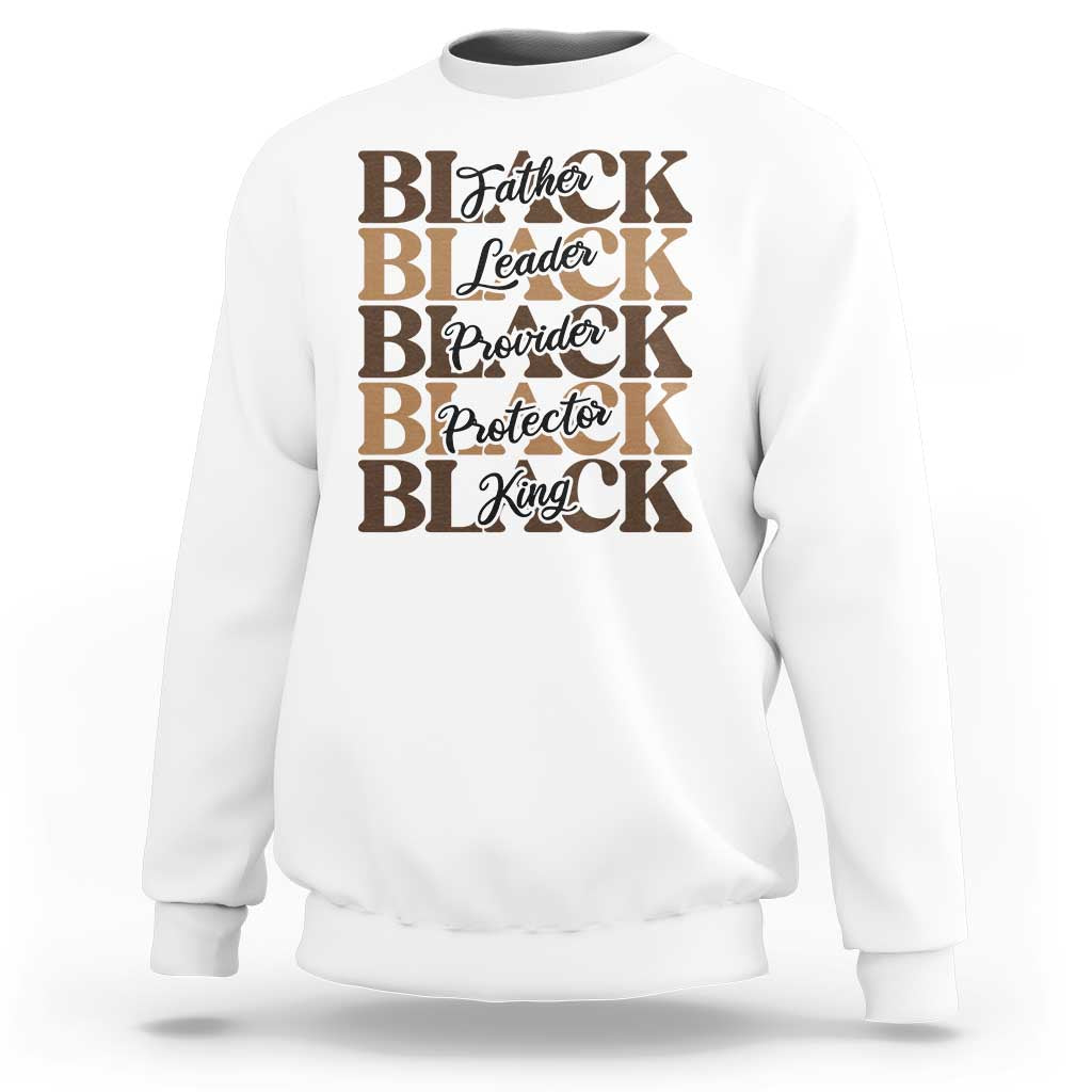 Father Leader Provider Protector King Sweatshirt Proud Black Dad Gift