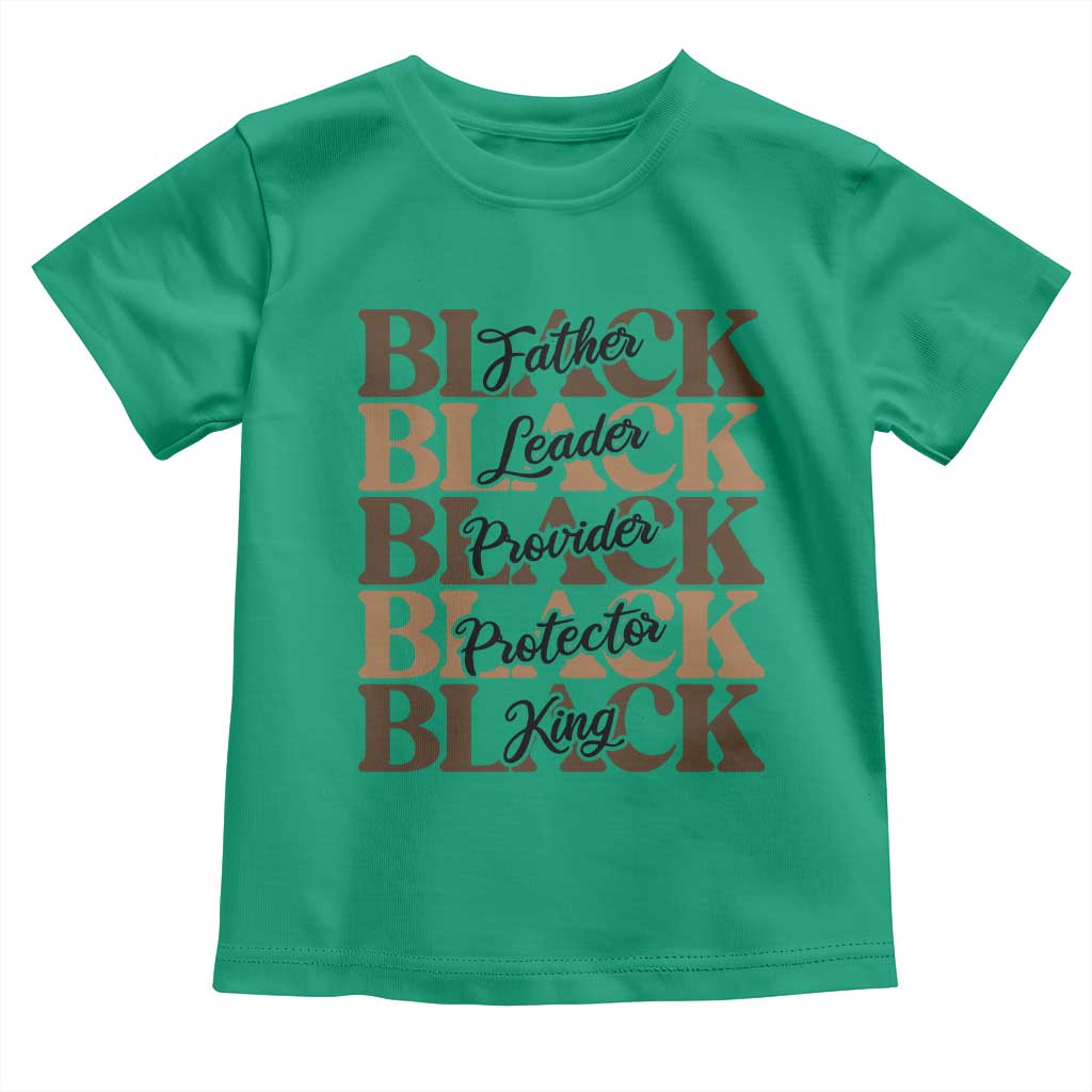 Father Leader Provider Protector King Toddler T Shirt Proud Black Dad Gift