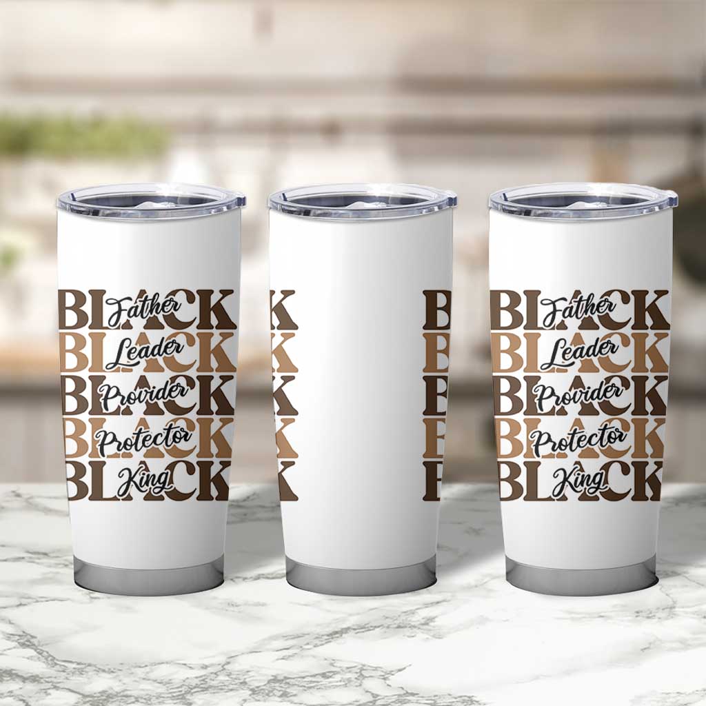Father Leader Provider Protector King Tumbler Cup Proud Black Dad Gift