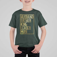 Husband Father King Leader Man T Shirt For Kid Proud Black Dad Gift