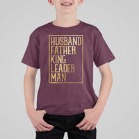 Husband Father King Leader Man T Shirt For Kid Proud Black Dad Gift