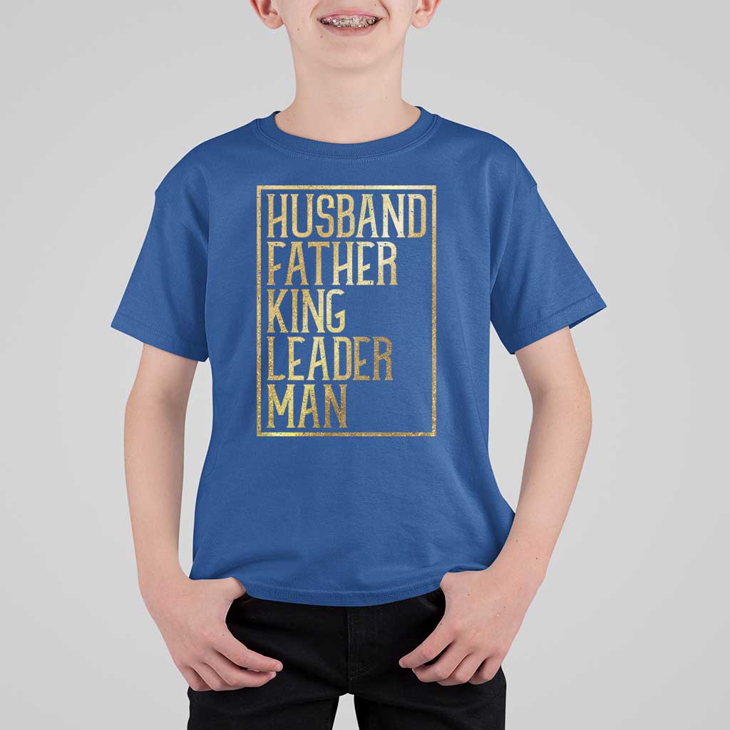 Husband Father King Leader Man T Shirt For Kid Proud Black Dad Gift