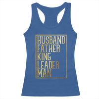 Husband Father King Leader Man Racerback Tank Top Proud Black Dad Gift
