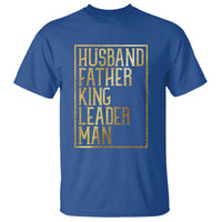 Husband Father King Leader Man T Shirt Proud Black Dad Gift