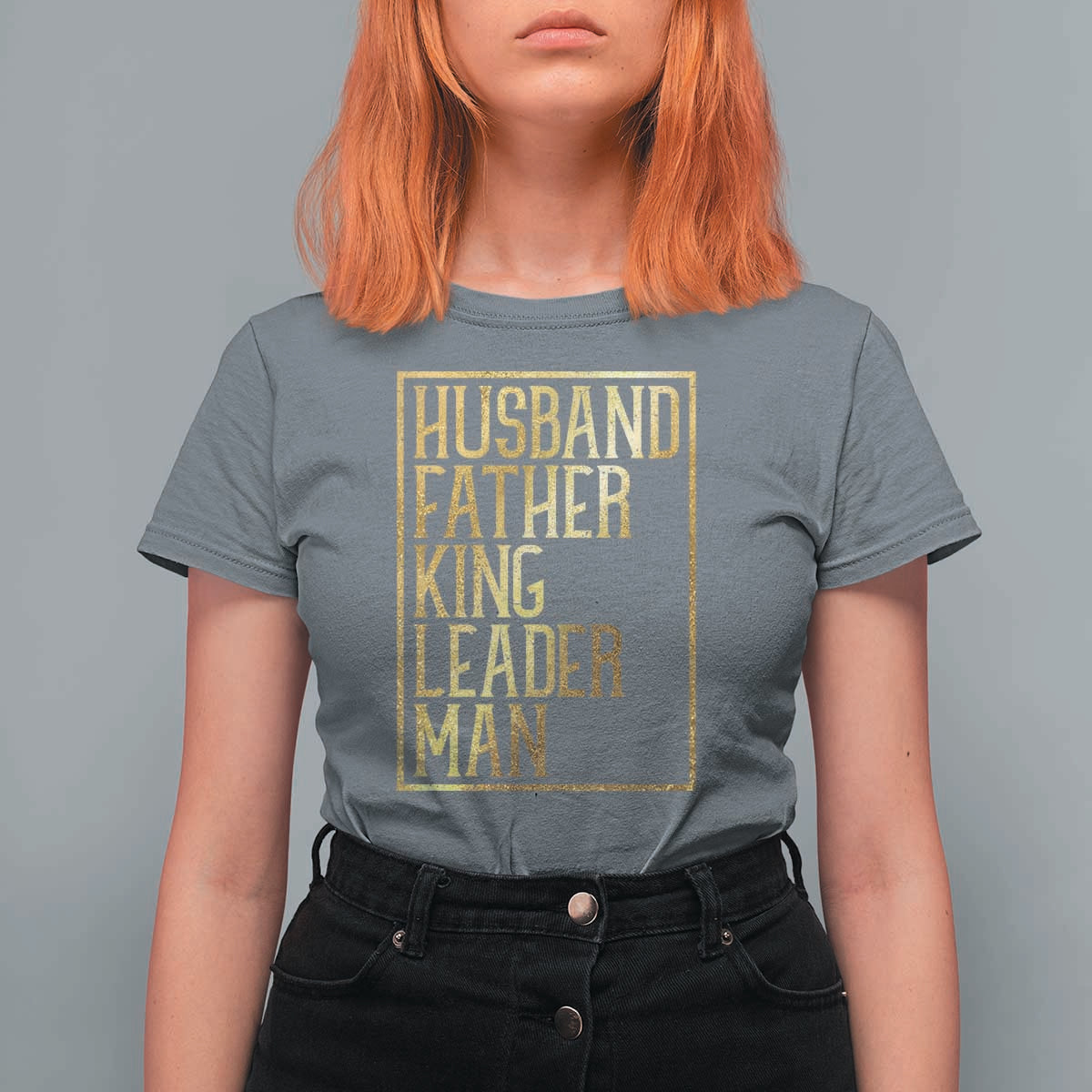 Husband Father King Leader Man T Shirt For Women Proud Black Dad Gift