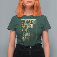 Husband Father King Leader Man T Shirt For Women Proud Black Dad Gift