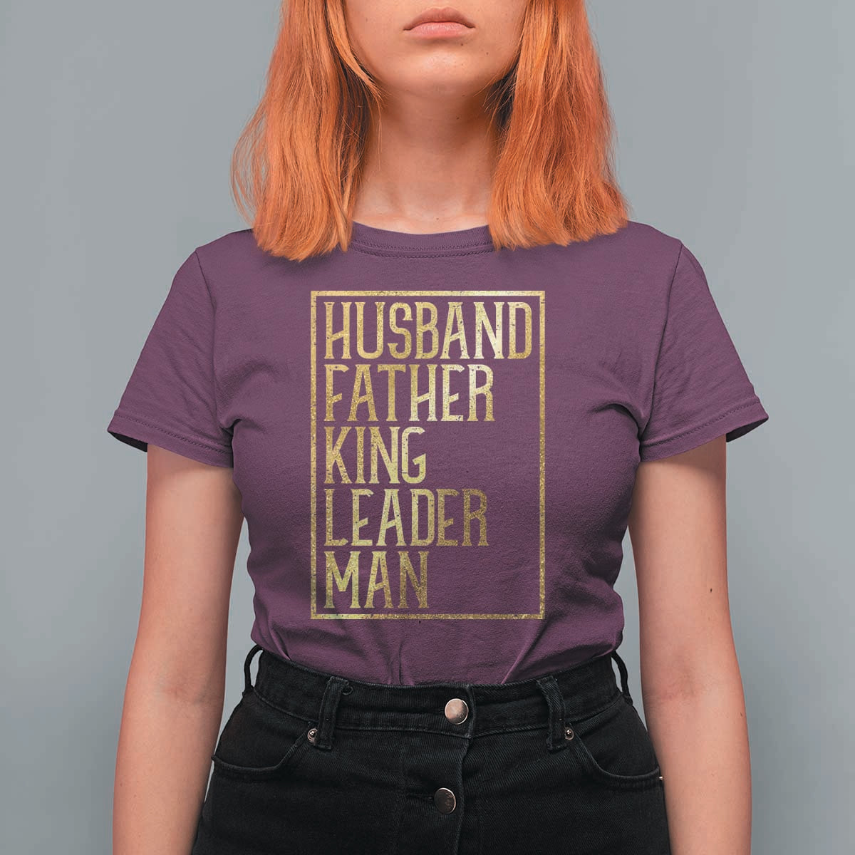 Husband Father King Leader Man T Shirt For Women Proud Black Dad Gift