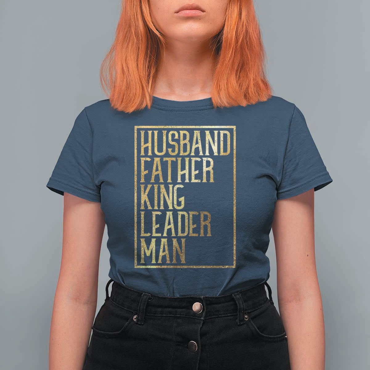Husband Father King Leader Man T Shirt For Women Proud Black Dad Gift