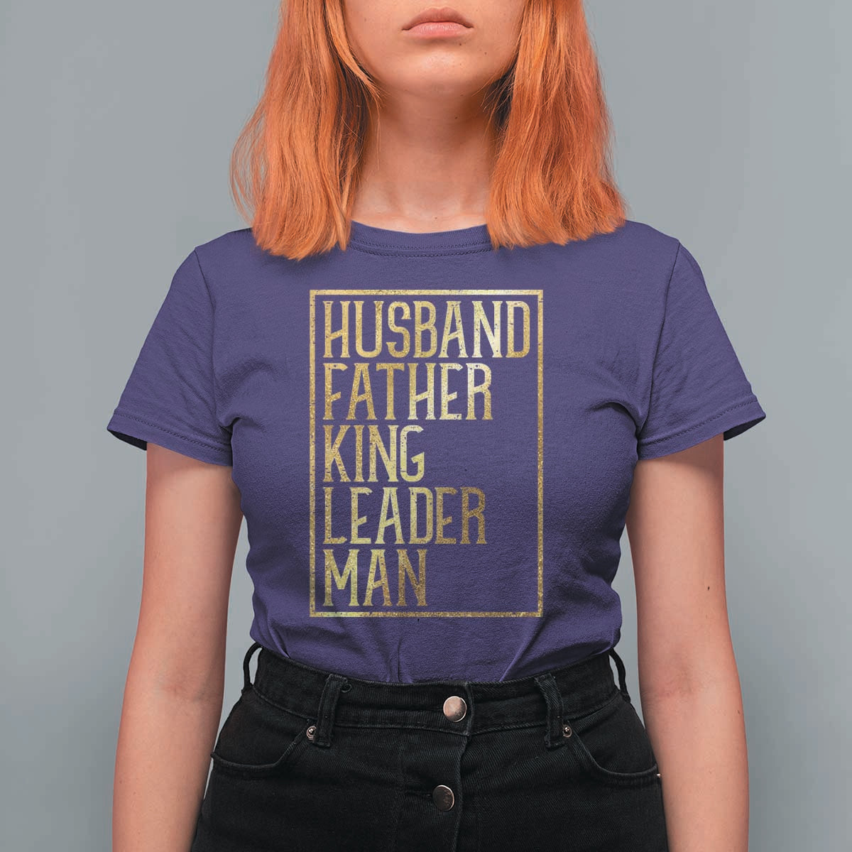 Husband Father King Leader Man T Shirt For Women Proud Black Dad Gift