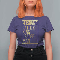 Husband Father King Leader Man T Shirt For Women Proud Black Dad Gift