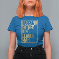 Husband Father King Leader Man T Shirt For Women Proud Black Dad Gift
