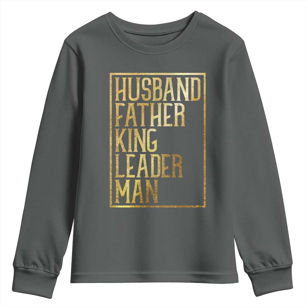 Husband Father King Leader Man Youth Sweatshirt Proud Black Dad Gift