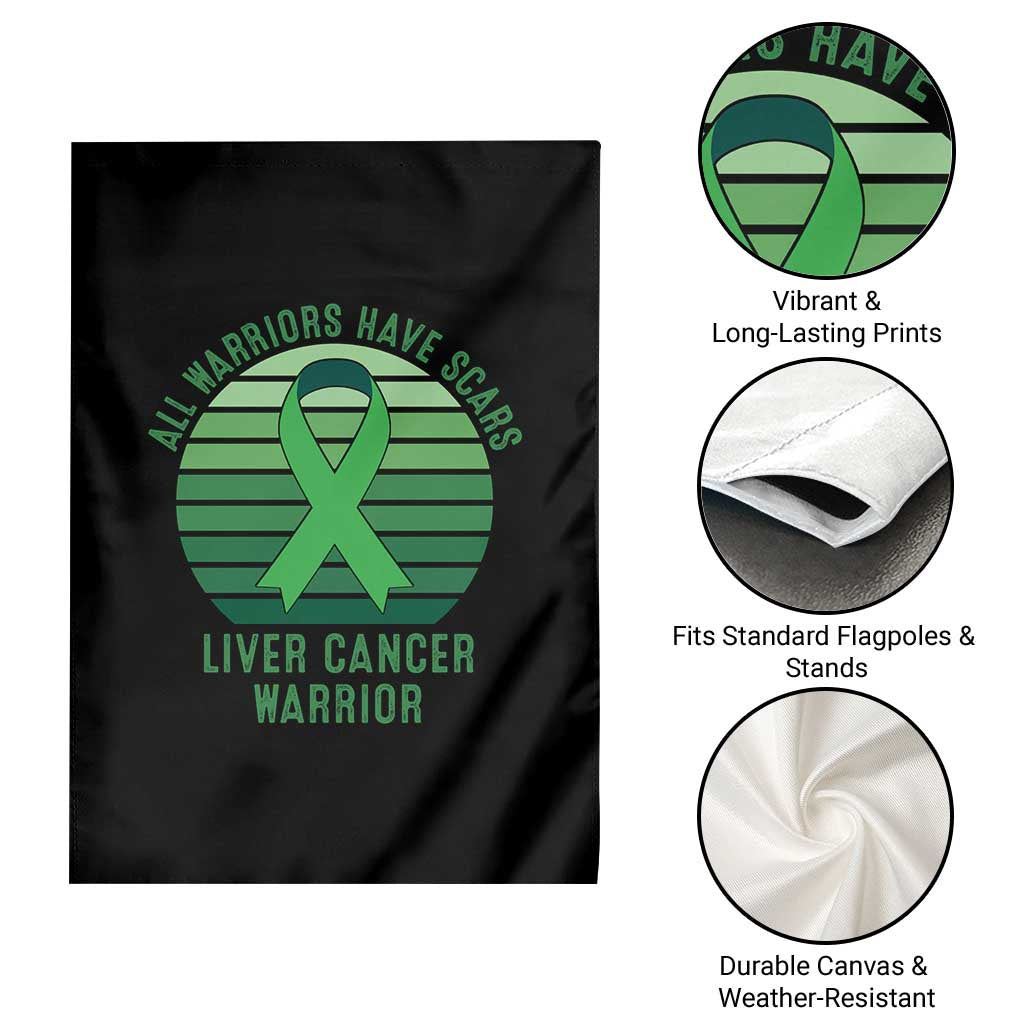 All Warriors Have Scars Liver Cancer Garden Flag Green Ribbon Survivor Fighter Gift