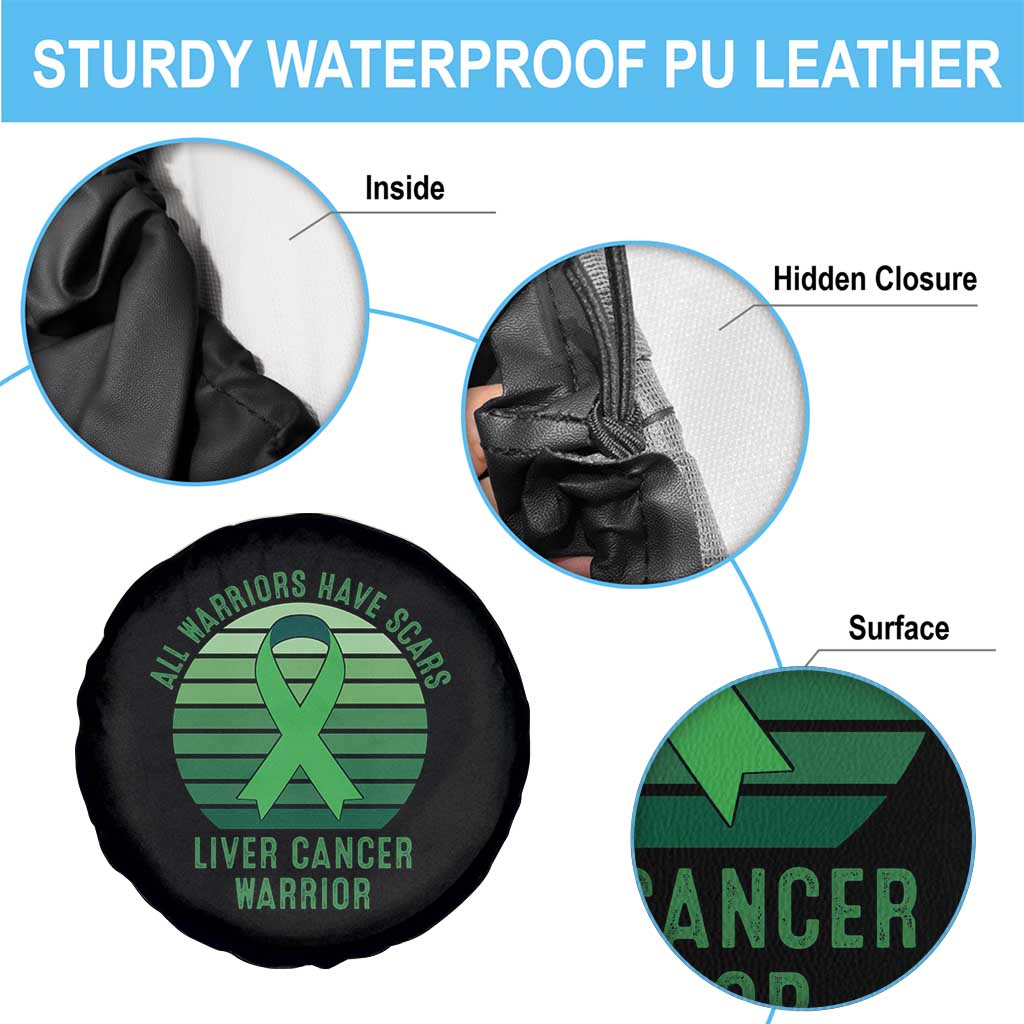 All Warriors Have Scars Liver Cancer Spare Tire Cover Green Ribbon Survivor Fighter Gift