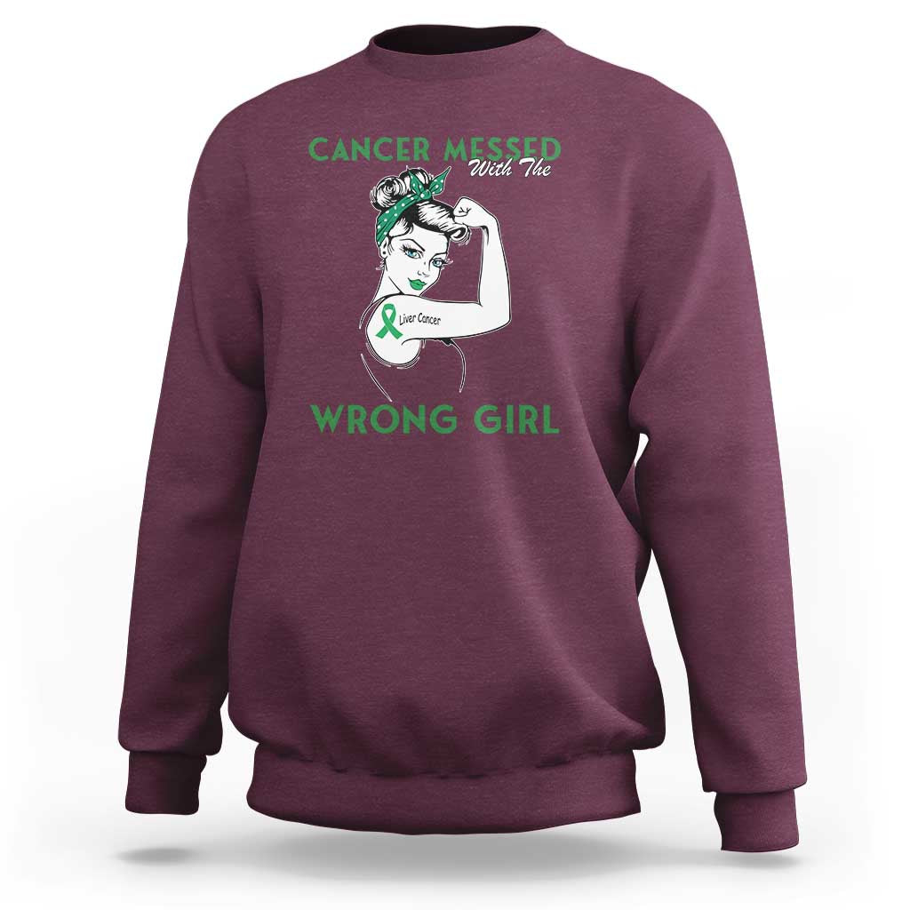 Liver Cancer Warrior Unbreakable Gift Sweatshirt Cancer Messed With The Wrong Girl