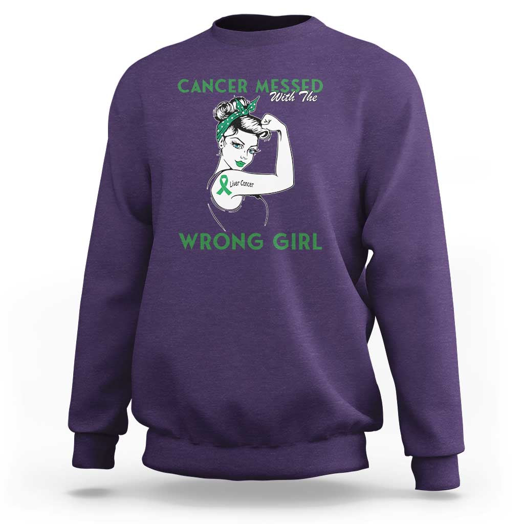 Liver Cancer Warrior Unbreakable Gift Sweatshirt Cancer Messed With The Wrong Girl