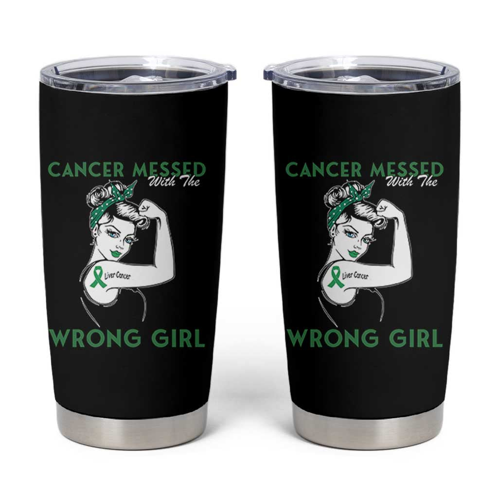 Liver Cancer Warrior Unbreakable Gift Tumbler Cup Cancer Messed With The Wrong Girl
