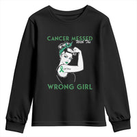 Liver Cancer Warrior Unbreakable Gift Youth Sweatshirt Cancer Messed With The Wrong Girl