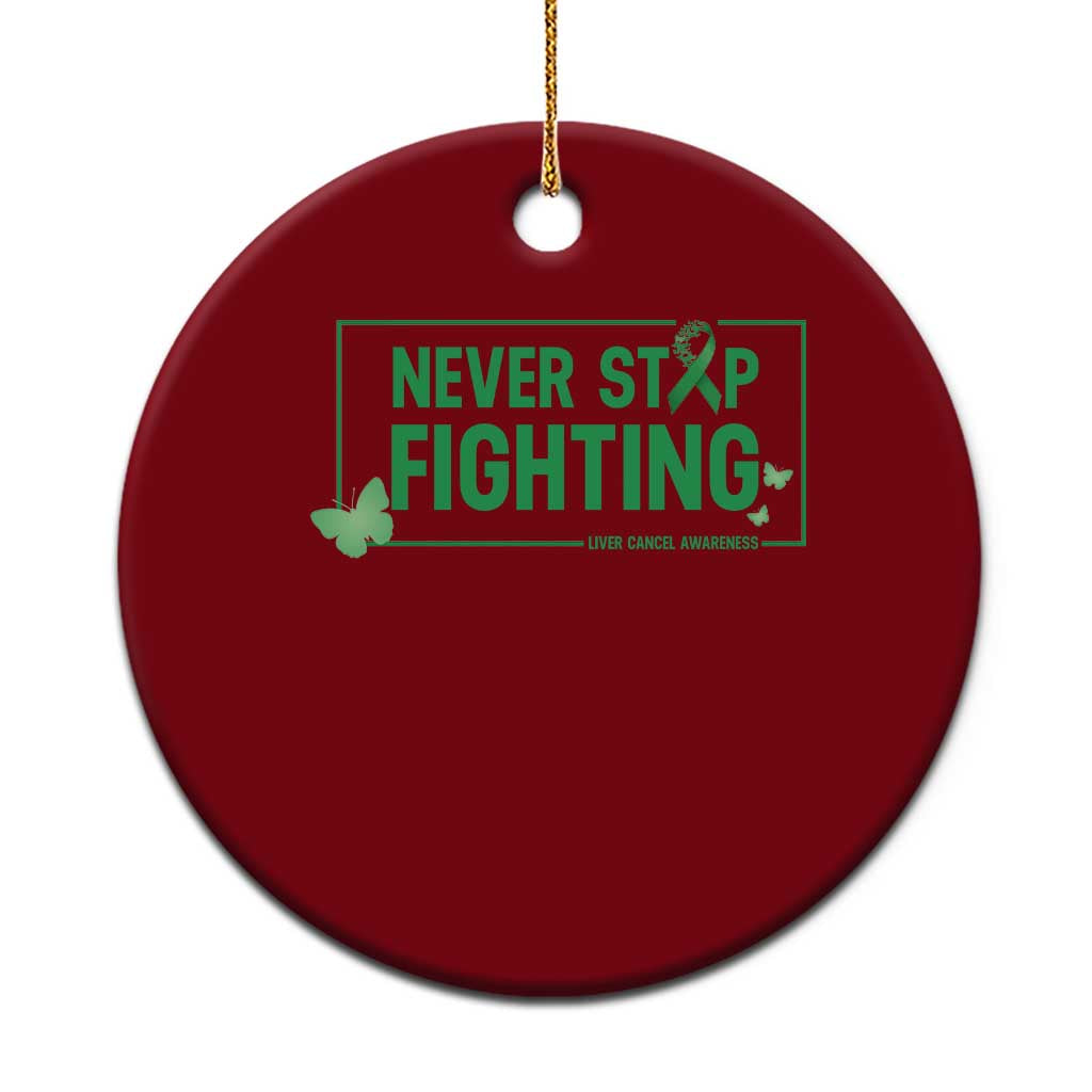 Liver Cancer Warrior Ceramic Ornament Never Stop Fighting Support Gift